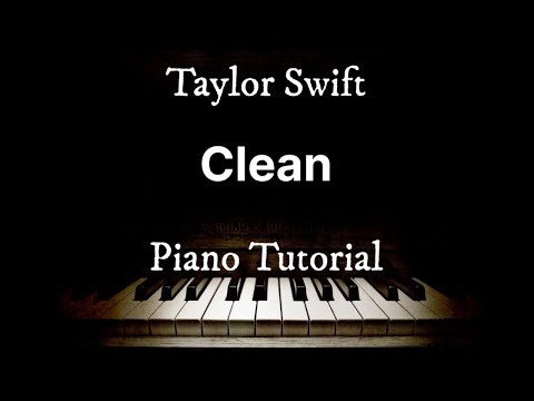 Clean - Taylor Swift | Piano Tutorial