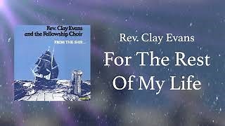 FOR THE REST OF MY LIFE Lyrics - CLAY EVANS | eLyrics.net