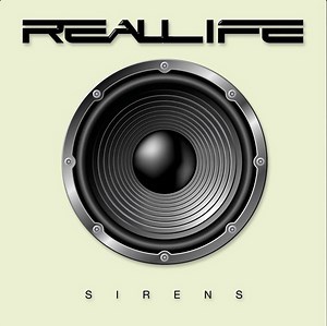 Real Life - Sirens