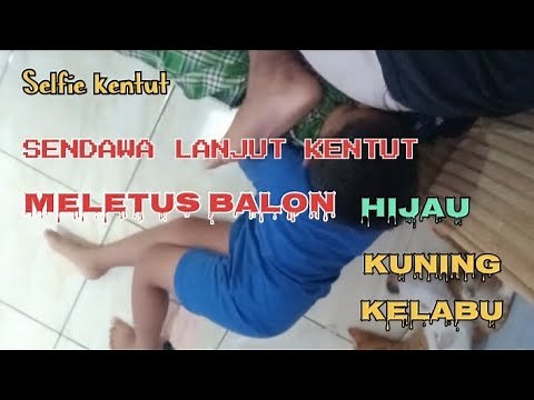 Selfie kentut part 26 Sendawa lanjut kentut