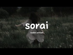 nadin amizah - "sorai" (lirik lagu)