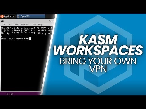 Kasm Workspaces - Bring your own VPN