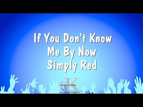 If You Don't Know Me By Now - Simply Red (Karaoke Version)
