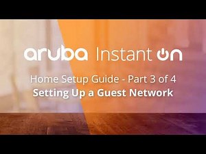 Aruba Instant On Home - Setting Up a Guest Network