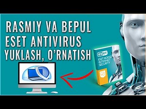 🔰KOMPYUTERGA ANTIVIRUS O'RNATISH || BEPUL RASMIY ANTIVIRUS || ESET