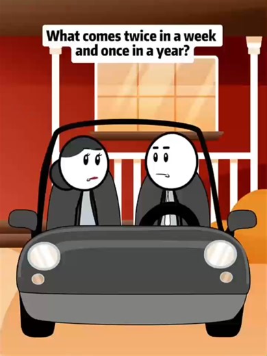 What comes twice in a week and once in a year???