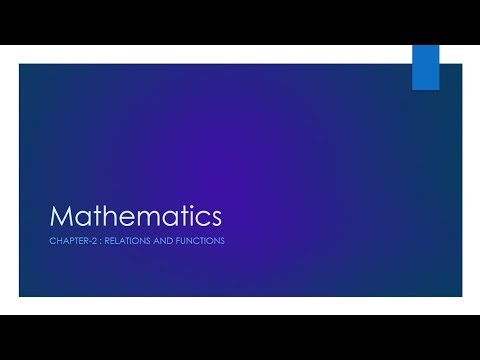 Relations and Functions | Chapter-2 | Mathematics Class 11 NCERT|