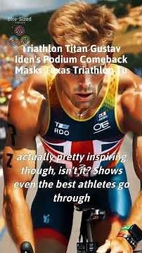 Gustav Iden's Epic Podium Comeback at Texas Triathlon Triumph