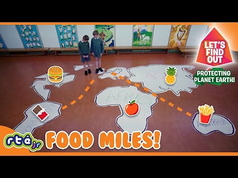 🍟 What Are Food Miles and How Do They Work? 🌍 | Let's Find Out | Science for Kids | RTÉjr
