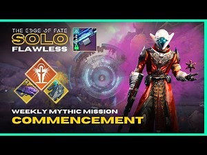 Starfire Protocol & Dragon Breath - Solo Flawless Weekly Mythic Mission "Commencement" - Destiny 2