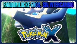 Pokémon X 3DS En Español [Original/Evolución Sin Intercambio/Randomlocke]