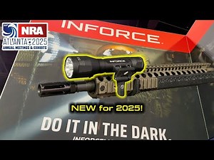INFORCE TACTICAL LIGHTS NEW PRODUCT ANNOUNCEMENT & MORE! NRA 2025