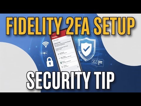 How to Set Up Two-Factor Authentication on Your Fidelity Account (Security Tip)
