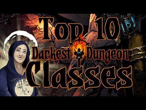 Top 10 Darkest Dungeon Hero Classes