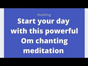 Powerful Om chanting/ guided meditation with strong affirmations