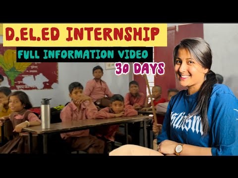 D.El.Ed Internship full information video | 30 Days Experience & Tips