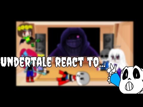 Undertale react to dusttale stronger than you
