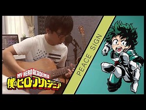 Peace Sign「ピースサイン」Full Acoustic Cover - Boku No Hero Academia OP 2