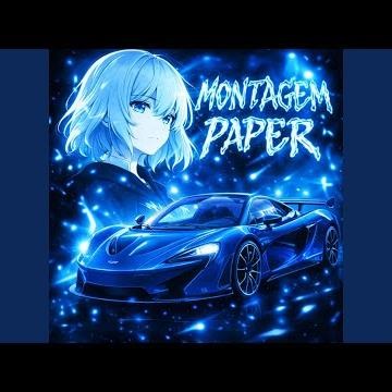 Montagem Paper (Slowed)