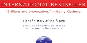 A Brief History of the Future: A Brave and Controversial Look at the 21st Century