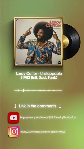 Leroy Carter - Unstoppable (1980s Rnb, Soul, Funk)