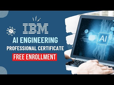 Explore IBM AI Engineering Professional Certificate - Enroll for Free!