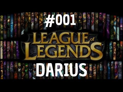 League of Legends - Darius Gameplay #001 [No Commentary]