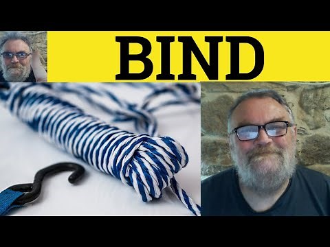 🔵 Bind Meaning - Bound Definition - Binding Examples - Word Groups - Bind Bound Binding