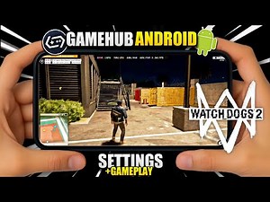 WATCH DOGS 2 on Android GameHub v5.1.0 Gameplay Test | Snapdragon 8s Gen 3 POCO F6 Settings