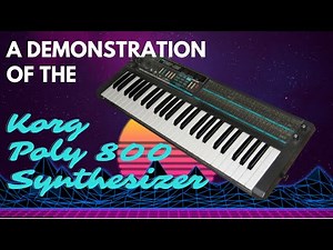A Demonstration of the Korg Poly 800 Synthesizer : Vintage Synth Review : Analogue Synthesizer