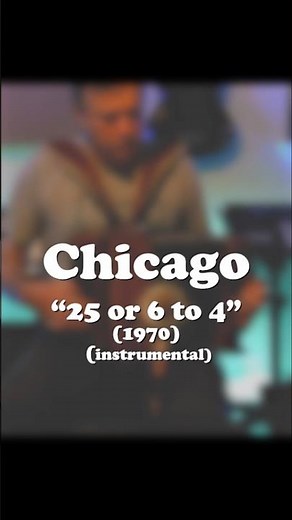 Chicago - "25 or 6 to 4" (1970) acoustic instrumental