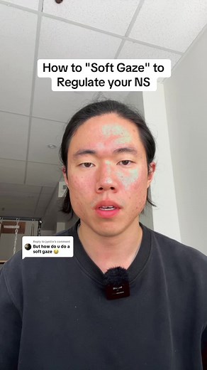 Regulating Your Nervous System with Soft Gaze Techniques