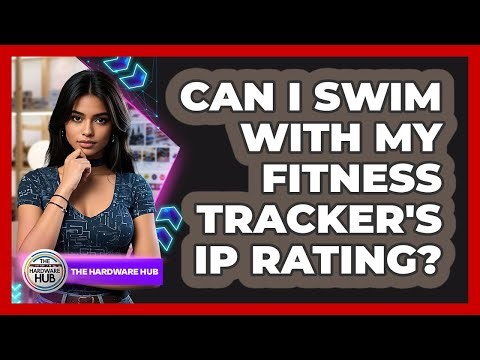 Can I Swim With My Fitness Tracker's IP Rating? - The Hardware Hub
