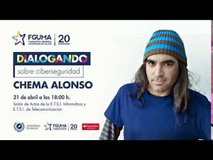 Dialogando sobre ciberseguridad con Chema Alonso