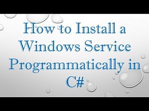 How to Install a Windows Service Programmatically in C#
