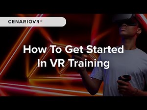 How To Get Started in VR Training