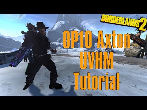Borderlands 2 | OP 10 Axton Tutorial Part 3: Ultimate Vault Hunter Mode