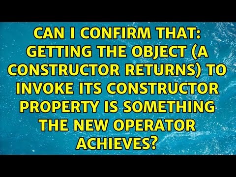 getting the object (a constructor returns) to invoke its constructor property is something the...