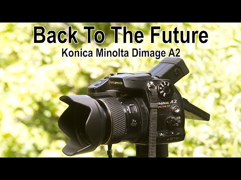 Konica Minolta Dimage A2 -Ahead of it's time