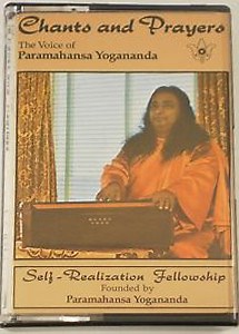 Paramahansa Yogananda - Chants And Prayers - The Voice Of Paramahansa Yogananda