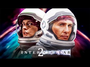 INTERSTELLAR 2 - Could It Still Happen?
