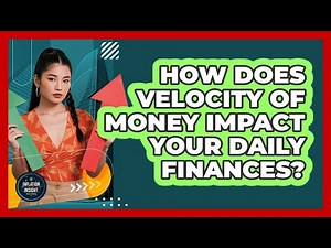 How Does Velocity Of Money Impact Your Daily Finances? - Inflation Insight Channel