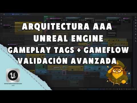 Gameplay Tags como Contexto: Diseño de GameFlow Escalable en Unreal Engine (Estilo AAA)