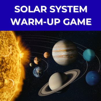 Solar System Warm-Up Game – Fast Thinking Science