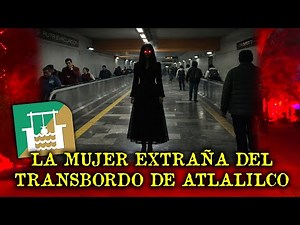 Have you experienced anything strange at the Atlalilco transfer station? Subway stories