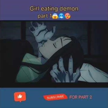 demon eating girl part 1😱🥶🥵#demonslayeredit #trending #viral #animeedit #shortsfeed #shorts
