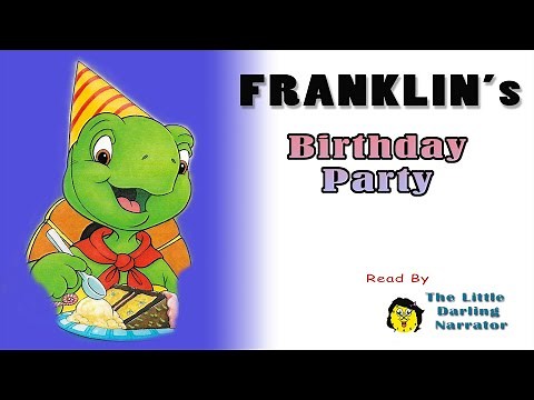 FRANKLIN'S Birthday Party - READ ALOUD