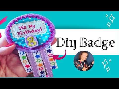 DiY Birthday Badge (The Cutest Birthday Badge Tutorial)
