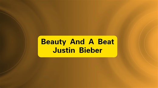 《Beauty And A Beat》完整版Justin Bieber