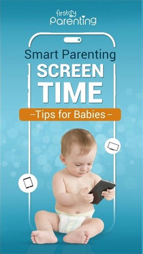 Smart Parenting Screen Time Tips for Babies